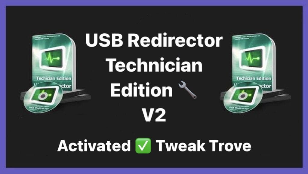USB Redirector Technician Edition V2 Activated| Download For PC in Free 2024