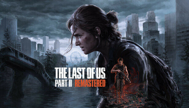 Last Of Us Part II Remastered v1.0.10402.1014 Download For PC in Free | 2025