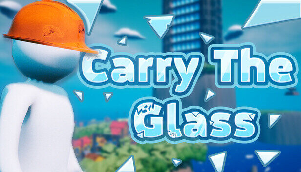 Carry The Glass Online + Multiplayer Build v11112024 | PC | Current Year